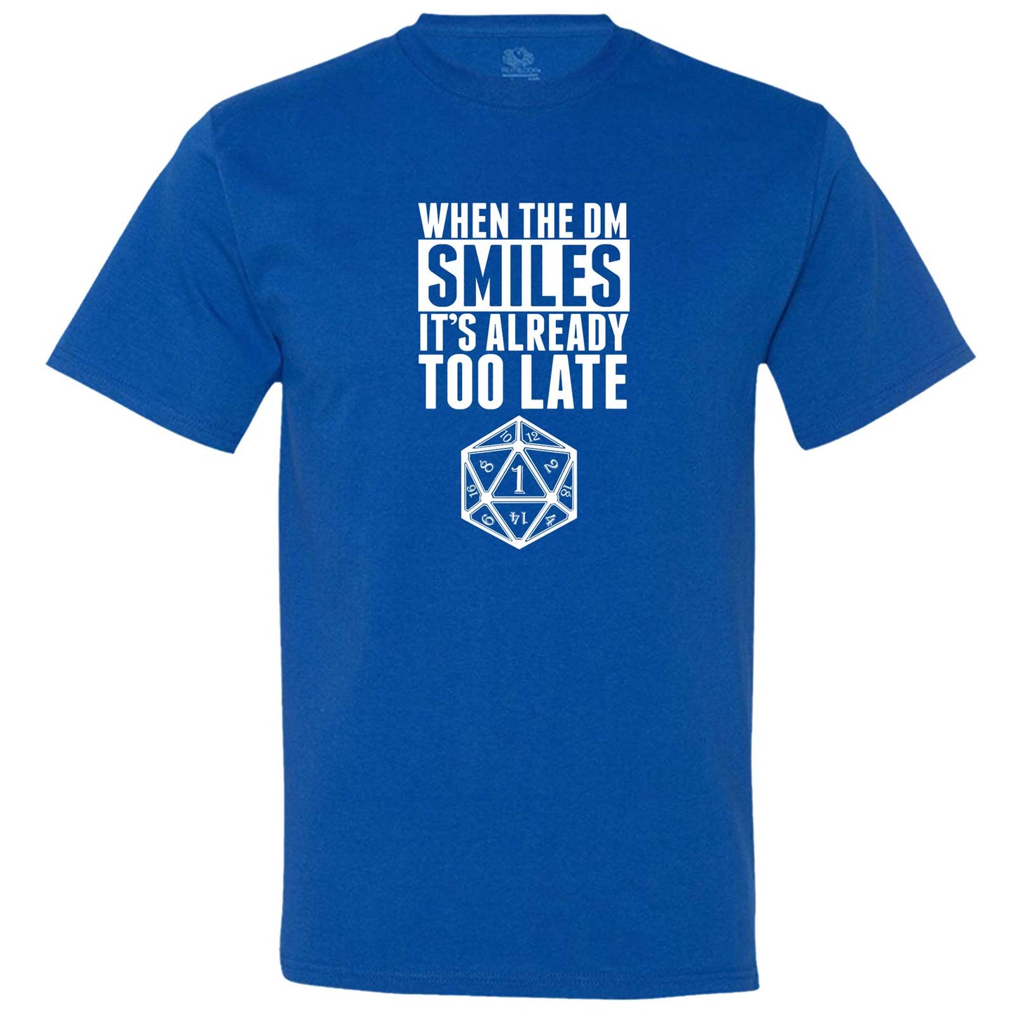 "When the DM Smiles It's Already Too Late" men's t-shirt Royal-Blue
