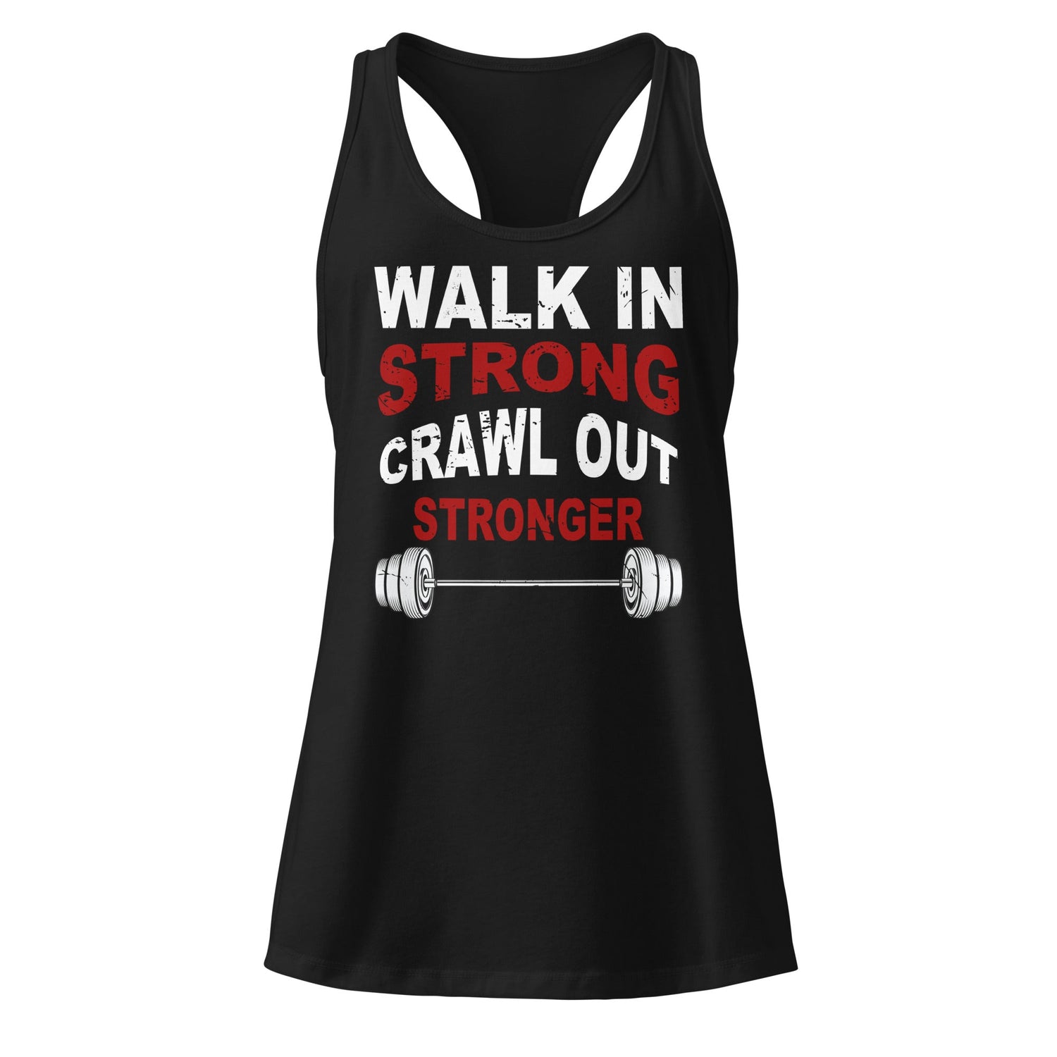 Walk In Strong, Crawl Out Stronger – Motivational Fitness